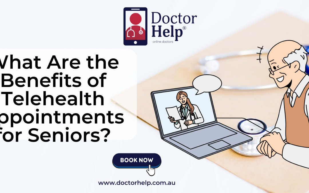 What Are the Benefits of Telehealth Appointments for Seniors?