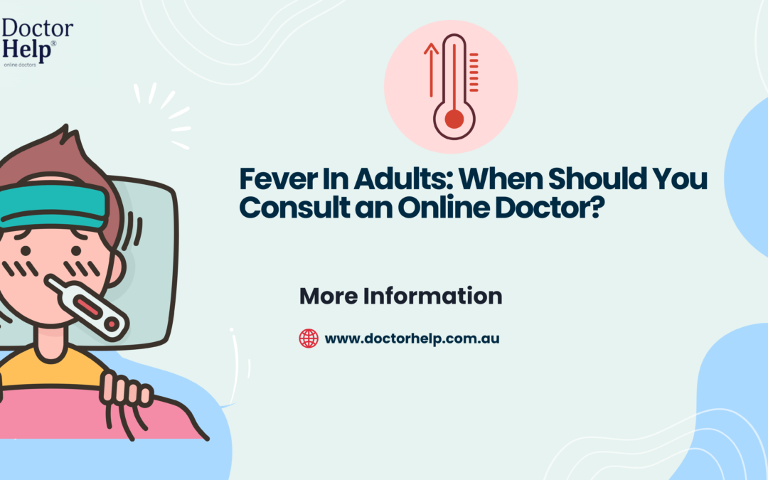 Fever In Adults: When Should You Consult an Online Doctor?