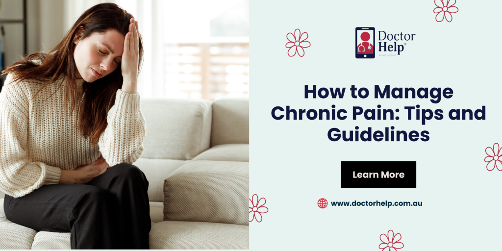 How To Manage Chronic Pain : Tips And Guidelines